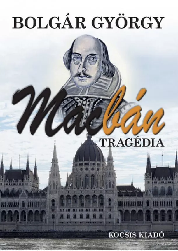 Bolgár György - Macbán - Tragédia