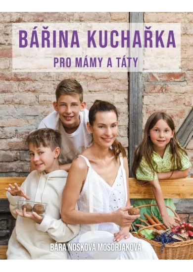 Bářina kuchařka pro mámy a táty