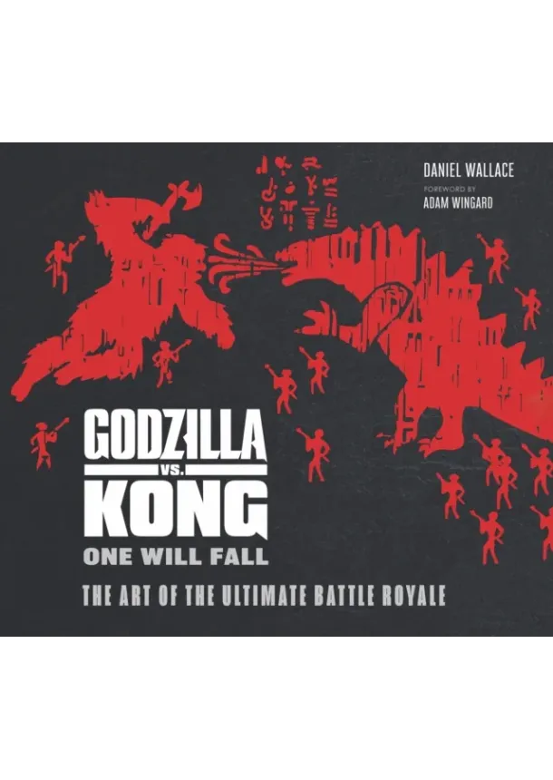 The Godzilla vs. Kong: One Will Fall: The Art of the Ultimate Battle Royale