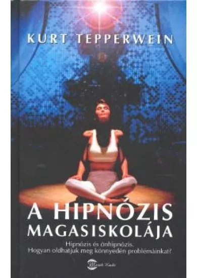 A HIPNÓZIS MAGASISKOLÁJA