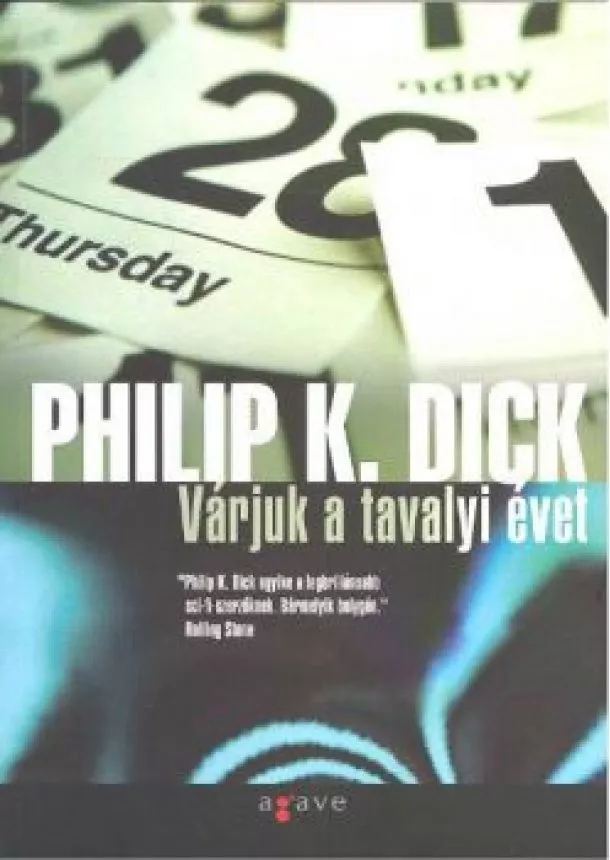 PHILIP K. DICK - VÁRJUK A TAVALYI ÉVET