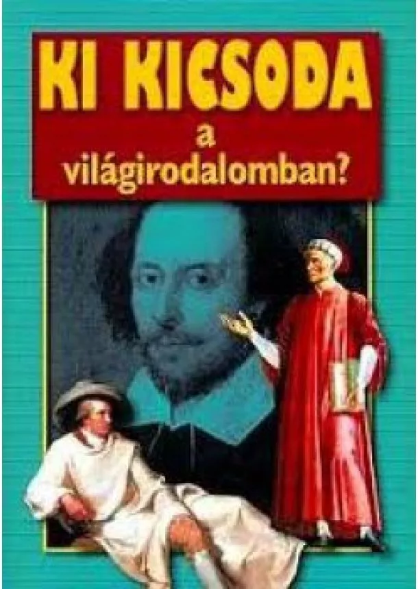 Ki kicsoda a világirodalomban?