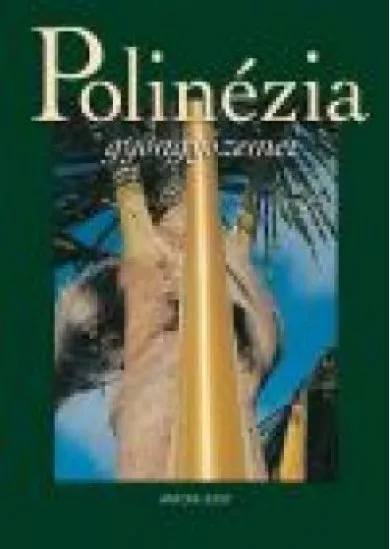 POLINÉZIA GYÖNGYSZEMEI