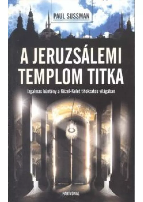 PAUL SUSSMAN - A JERUZSÁLEMI TEMPLOM TITKA