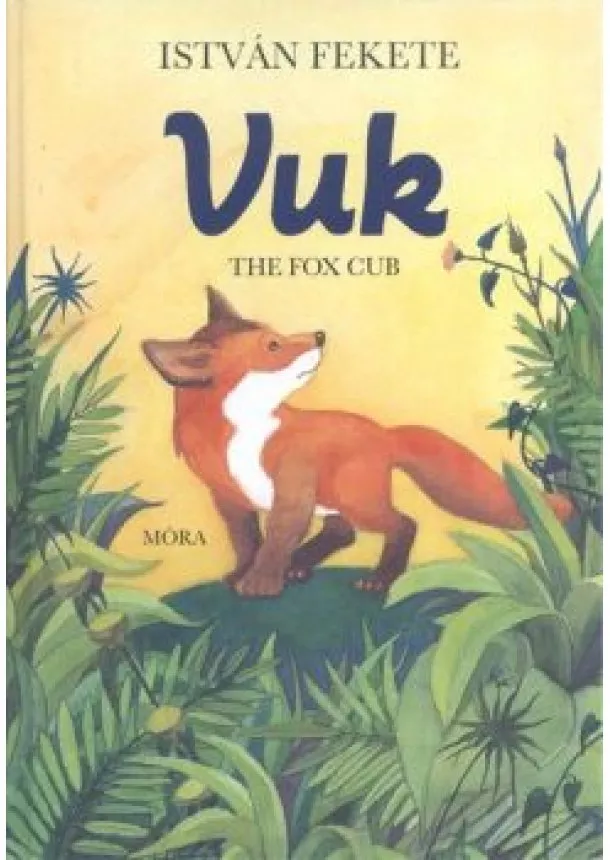 Fekete István - VUK - THE FOX CUB /ILLUSZTRÁLT, ANGOL