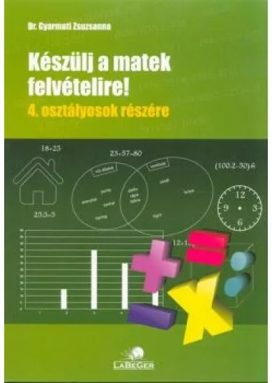 Készülj a matek felvételire! 4. osztályosok részére