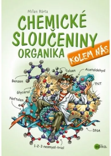 Chemické sloučeniny kolem nás – Organika