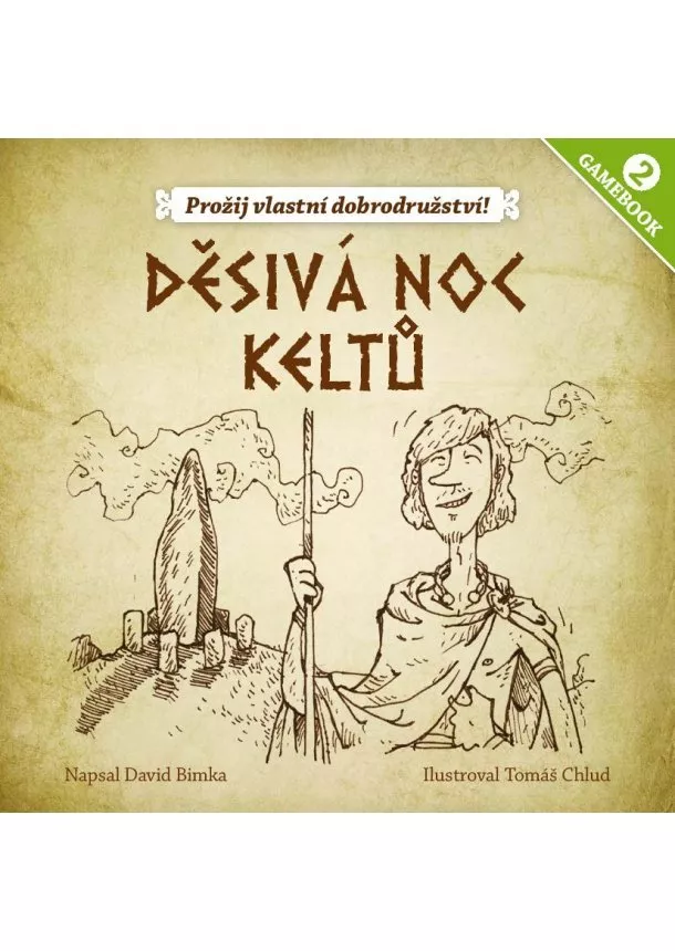 David Bimka - Gamebook 2: Děsivá noc keltů - Prožij vlastní dobrodružství!