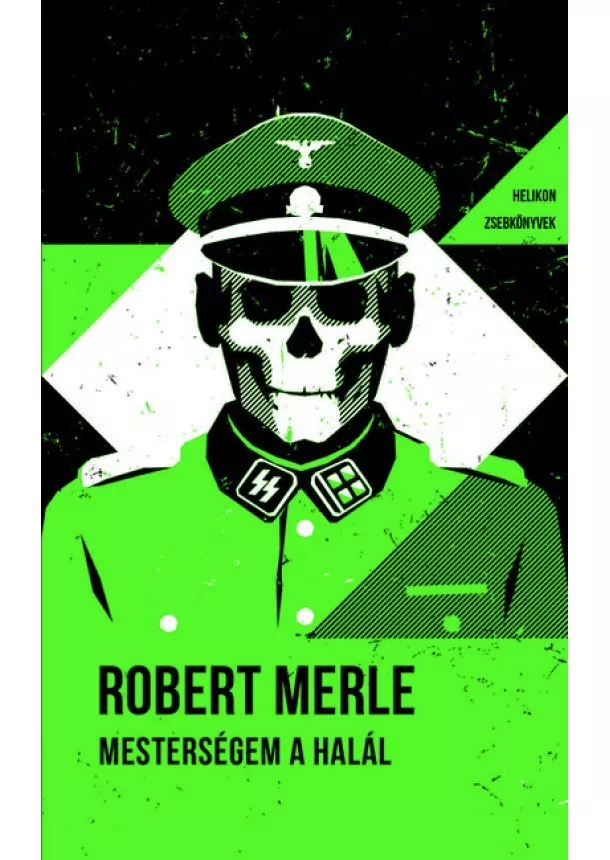 Robert Merle - Mesterségem a halál - Helikon Zsebkönyvek 127.