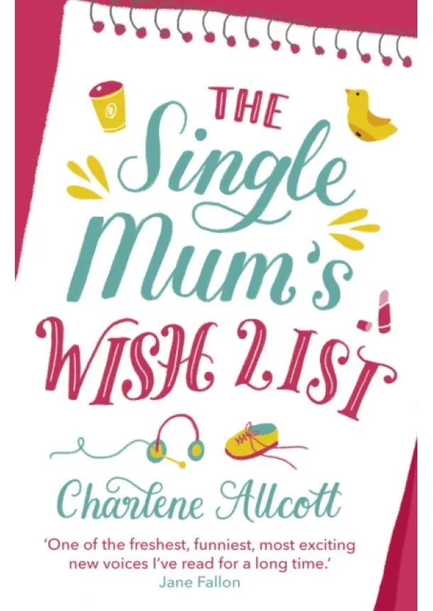 Charlene Allcott - The Single Mums Wish List
