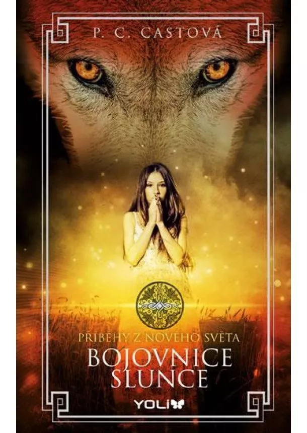 P. C. Castová - Bojovnice slunce