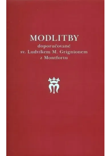 Modlitby doporučované sv. Ludvíkem M. Grignionem z Montfortu