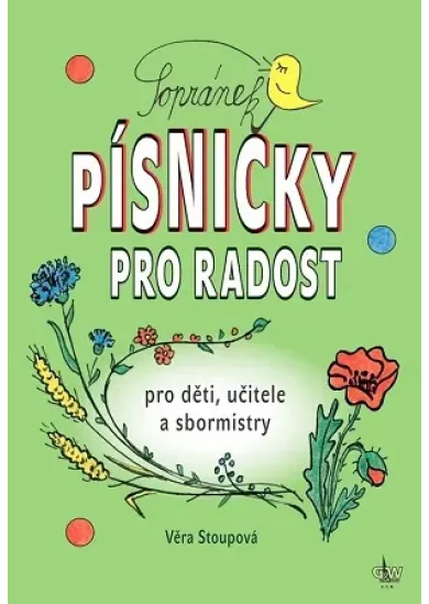 Sopránek Písničky pro radost - pro děti, učitele a sbormistry