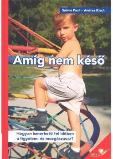 Amíg nem késő