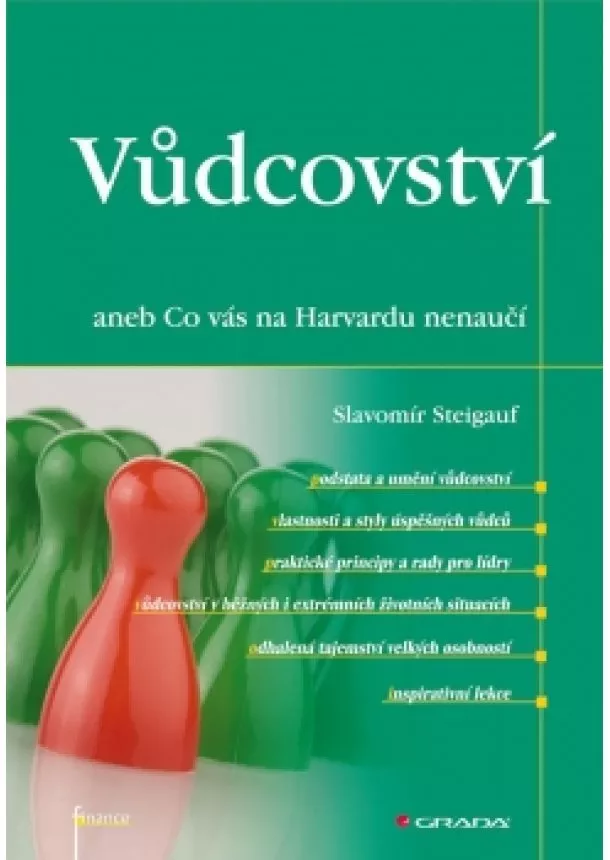 Steigauf Slavomír - Vůdcovství aneb Co vás na Harvardu nenaučí