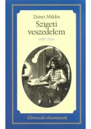 Szigeti veszedelem /Életreszóló olvasmányok