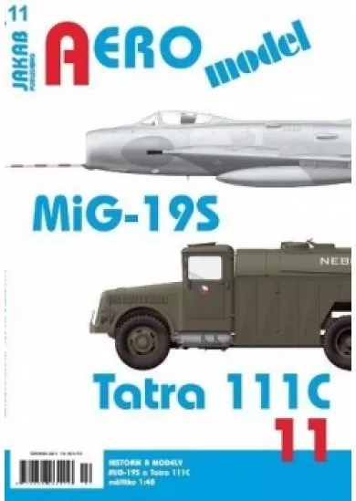 AEROmodel 11 - MiG-19S a Tatra 111C