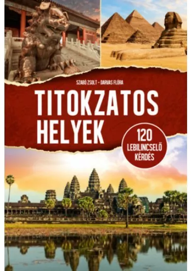 Titokzatos helyek - 120 lebilincselő kérdés