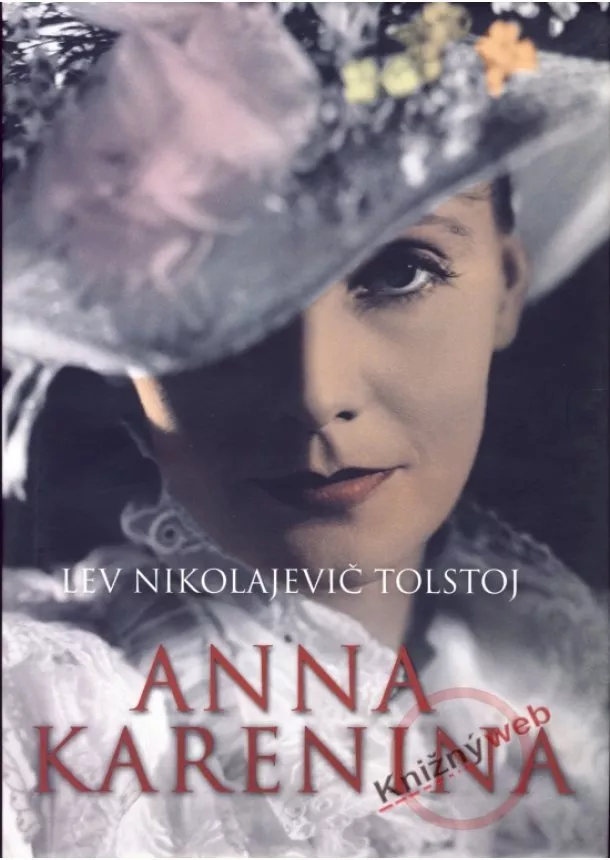 Lev Nikolajevič Tolstoj - Anna Karenina