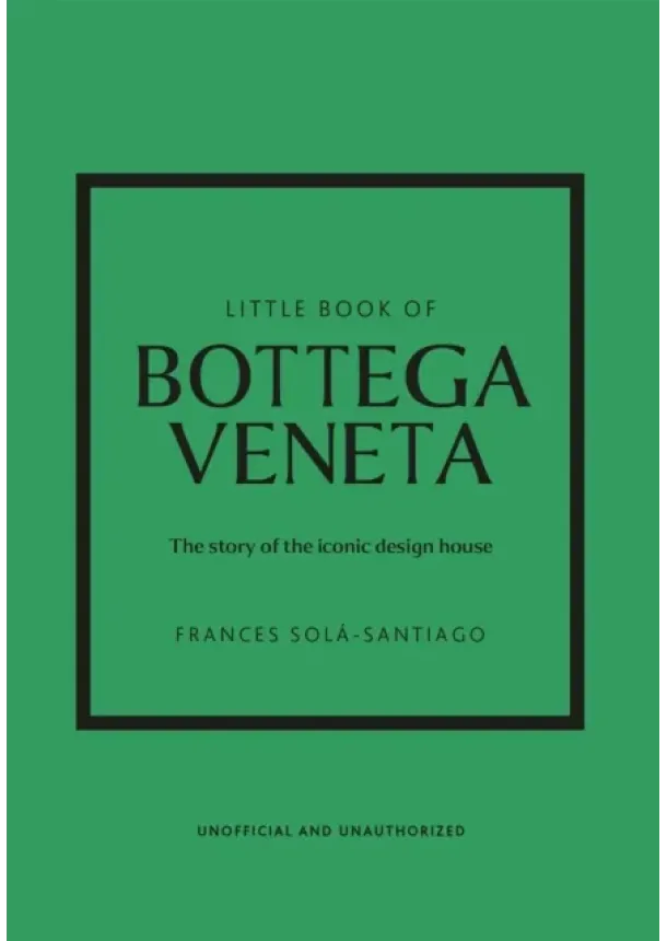 Frances Sola-Santiago - Little Book of Bottega Veneta