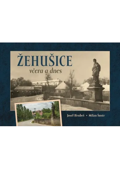 Žehušice včera a dnes