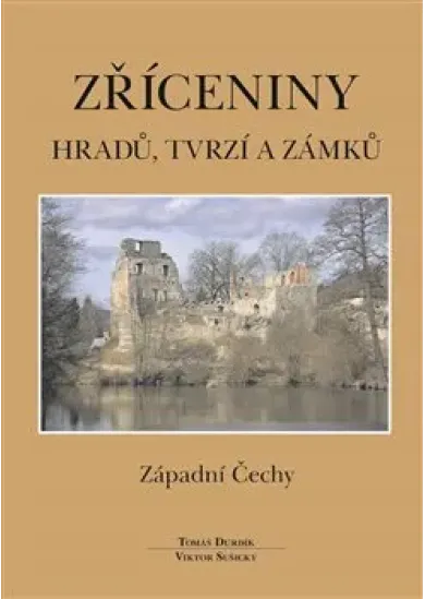 Zříceniny hradů, tvrzí a zámků - Západní Čechy