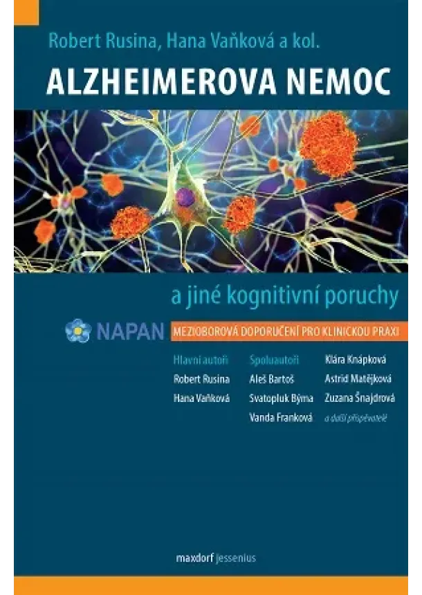 Robert Rusina, Hana Vaňková - Alzheimerova nemoc a jiné kognitivní poruchy - Mezioborová doporučení pro klinickou praxi