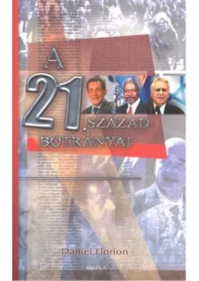 A 21. SZÁZAD BOTRÁNYAI