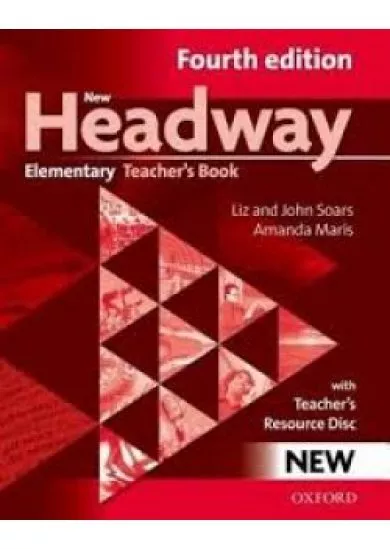 New Headway - Fourth Edition - Elementary Teacher`s Book +Teach Resource Disc 