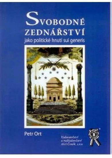 Svobodné zednářství jako politické hnutí sui generis