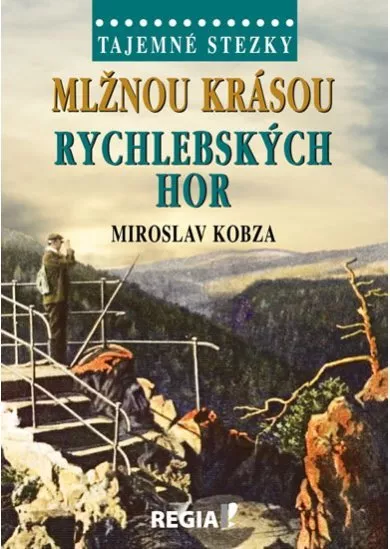 Tajemné stezky - Mlžnou krásou Rychlebských hor