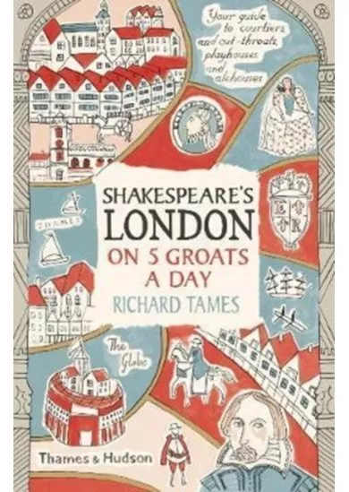 Shakespeares London on 5 Groats a Day