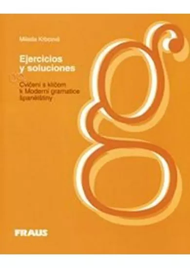 Ejercicios y soluciones - Cvičení s klíčem k Moderní gramatice španělštiny