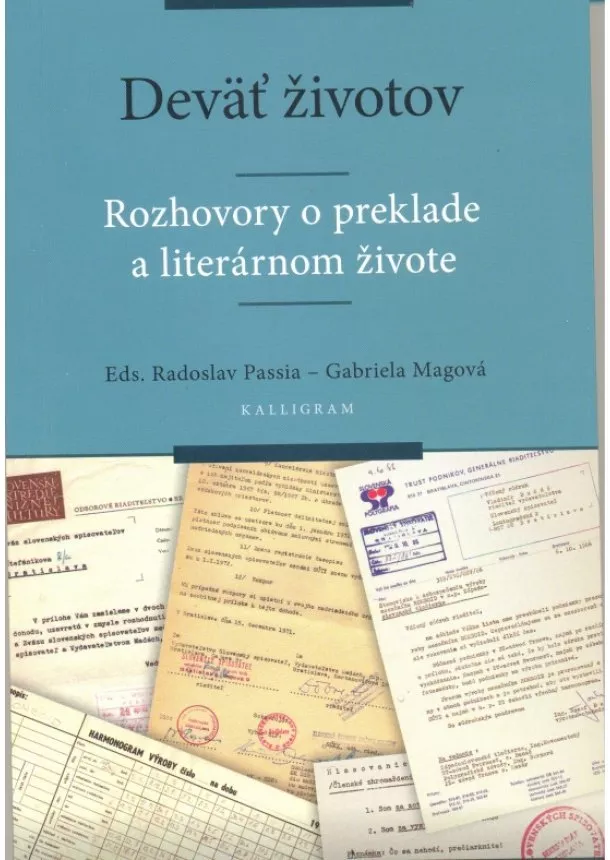 Radoslav Passia, Gabriela Magová - Deväť životov-Rozhovory o preklade a literárnom živote