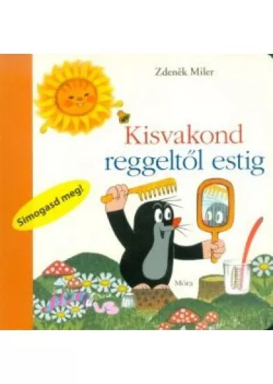 Kisvakond reggeltől estig /Lapozó