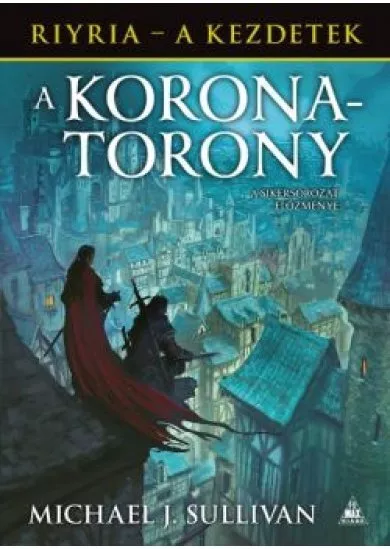 A koronatorony /Riyria - a kezdetek 1.