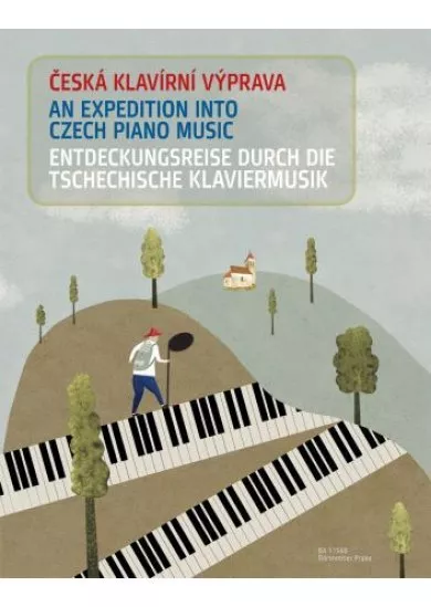 Česká klavírní výprava - An Expedition into Czech Piano Music / Entdeckungsreise durch die tschechische Klaviermusik