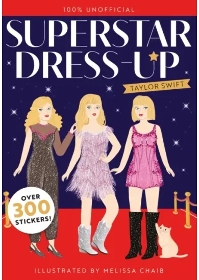 Superstar Dress-Up Taylor Swift: 100% Unofficial