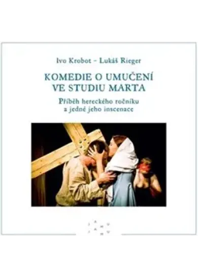 Komedie o umučení ve studiu Marta