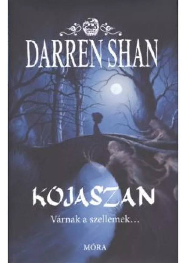 Darren Shan - Kojaszan /Várnak a szellemek...