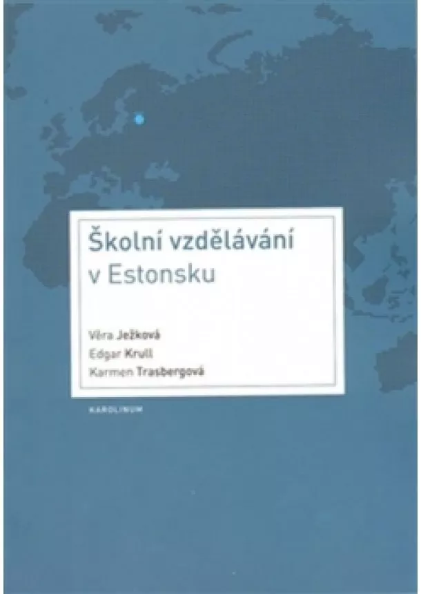 Věra Ježková, Edgar Krull, Karmen Trasbergová - Školní vzdělávání v Estonsku