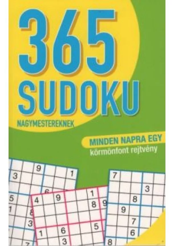 Rejtvénykönyv - 365 Sudoku nagymestereknek - Minden napra egy körmönfont rejtvény (zöld)