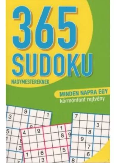 365 Sudoku nagymestereknek - Minden napra egy körmönfont rejtvény (zöld)