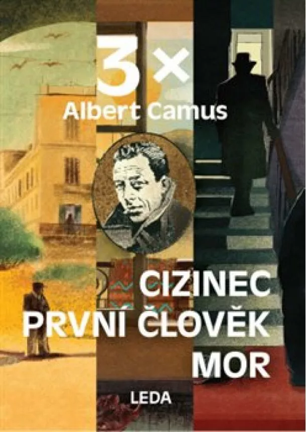 Albert Camus - 3x Camus (Mor, Cizinec, První člověk)