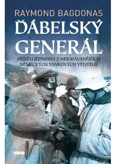 Ďábelský generál - Příběh jednoho z nejobávanějších německých tankových velitelů