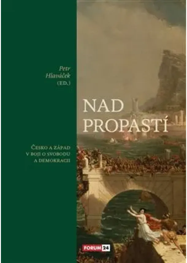 Petr Hlaváček - Nad propastí - Česko a Západ v boji o svobodu a demokracii