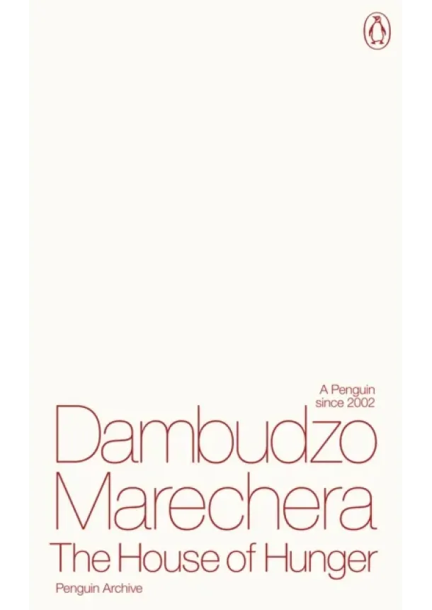 Dambudzo Marechera - The House of Hunger