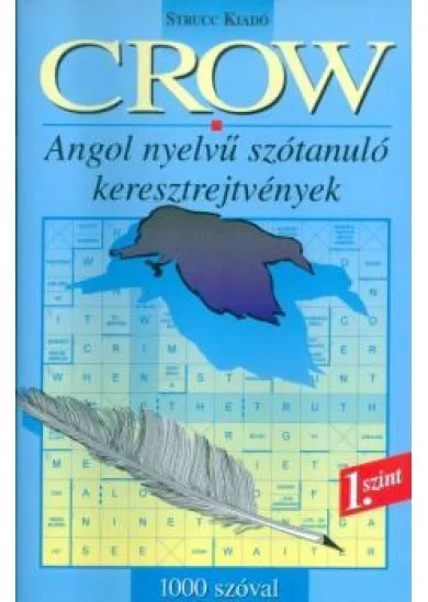 CROW 1. SZINT /ANGOL NYELVŰ SZÓTANULÓ KERESZTREJTVÉNYEK - 1000 SZÓVAL