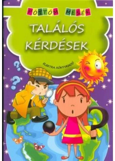TALÁLÓS KÉRDÉSEK /PÖTTÖM MESÉK