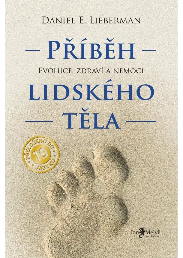 Daniel Lieberman - Příběh lidského těla - Evoluce, zdraví a nemoci